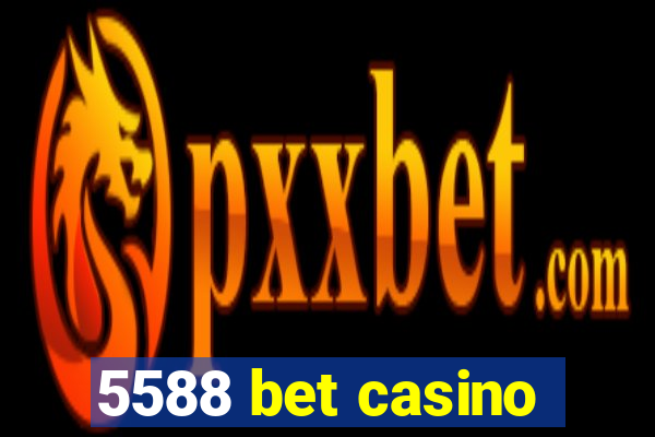 5588 bet casino